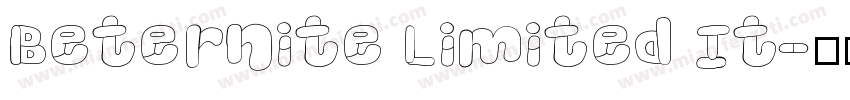 Beternite Limited It字体转换